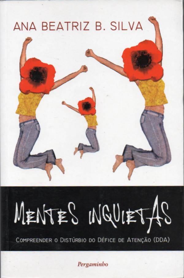 Mentes inquietas – Compreender o Distúrbio do Défice de Atenção (DDA)