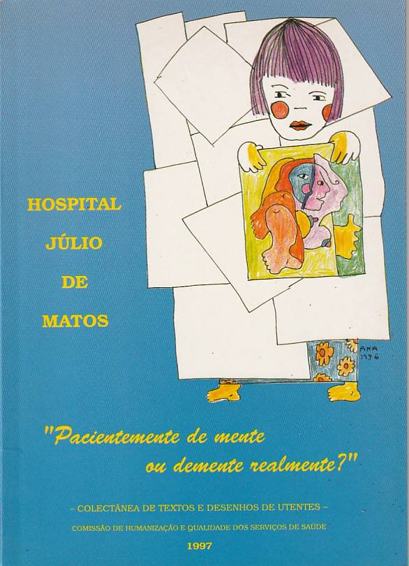 Hospital Júlio de Matos – Pacientemente de mente ou demente realmente?