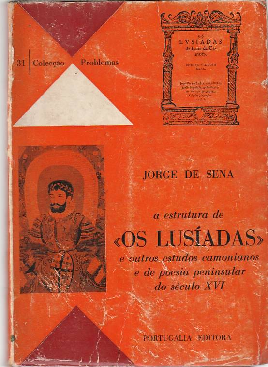 A estrutura de “Os Lusíadas” e outros estudos camonianos e de poesia peninsular do século XVI