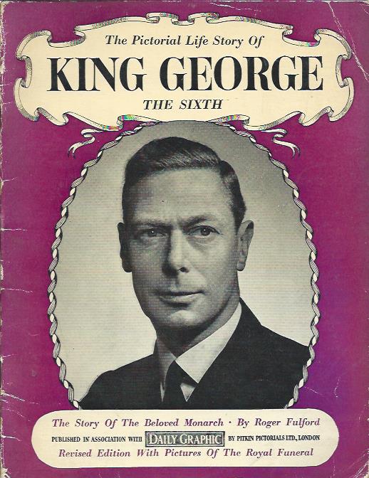 The pictorial life story of King George the sixth