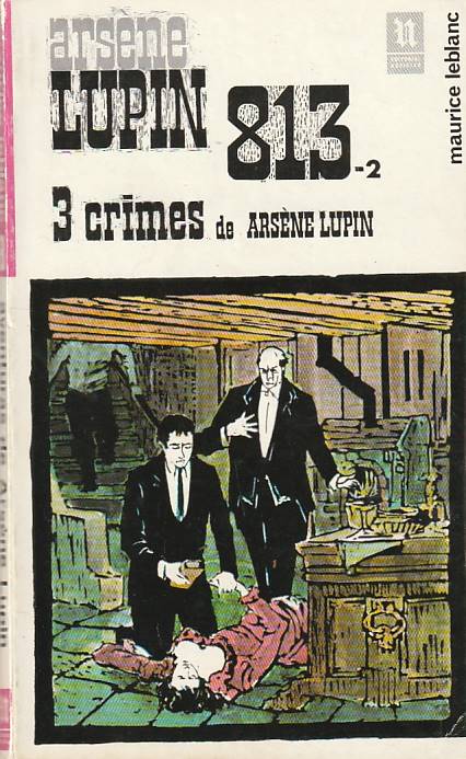 Arsène Lupin – 813 2ª parte: Os 3 crimes de Arsène Lupin