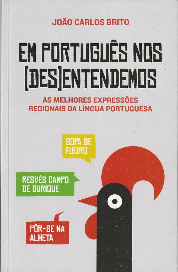 Em Português nos (des)entendemos – As melhores expressões regionais da língua portuguesa
