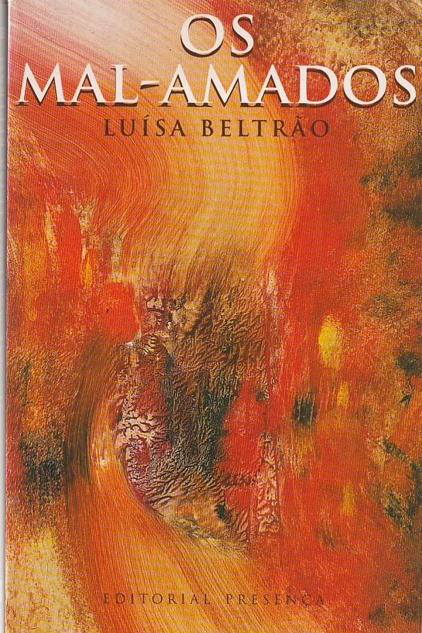 Os mal-amados - Luísa Beltrão