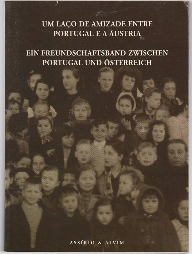 Um laço de amizade entre Portugal e a Áustria / Ein freundschaftsband zwischen Portugal und Osterreich