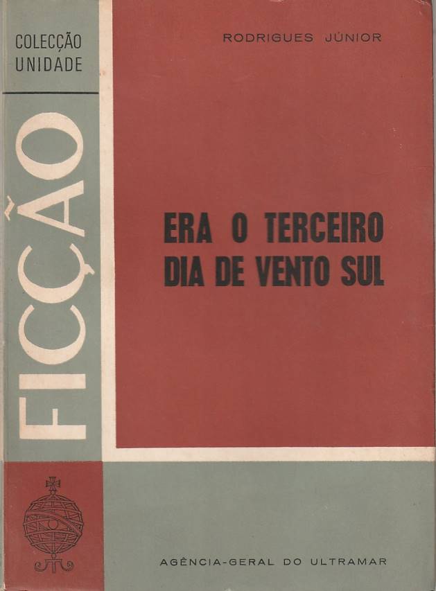 Era o terceiro dia de vento sul