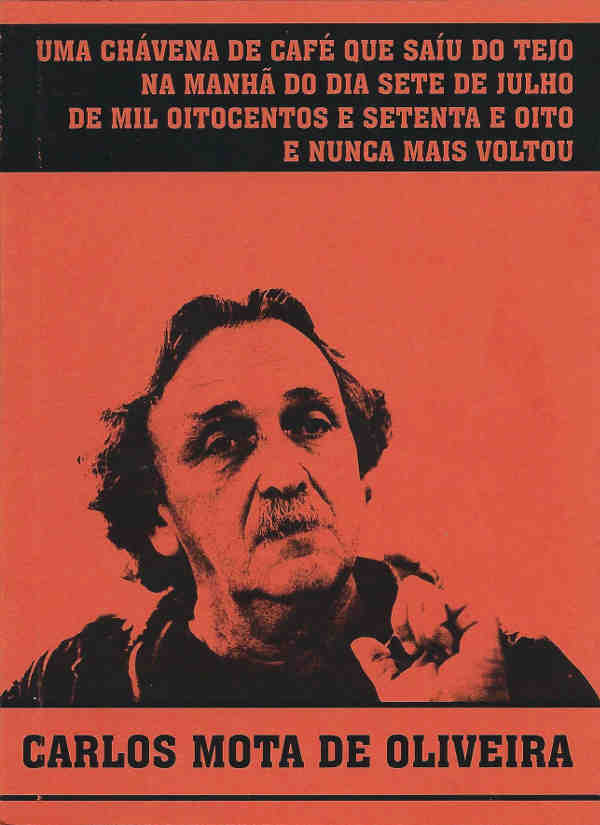 Uma chávena de café que saiu do Tejo na manhã do dia sete de julho de mil novecentos e setenta e oito e nunca mais voltou