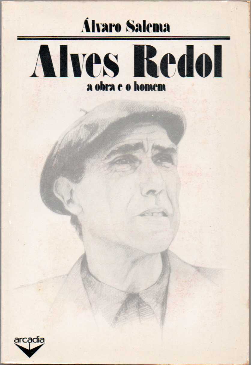Alves Redol - A obra e o homem