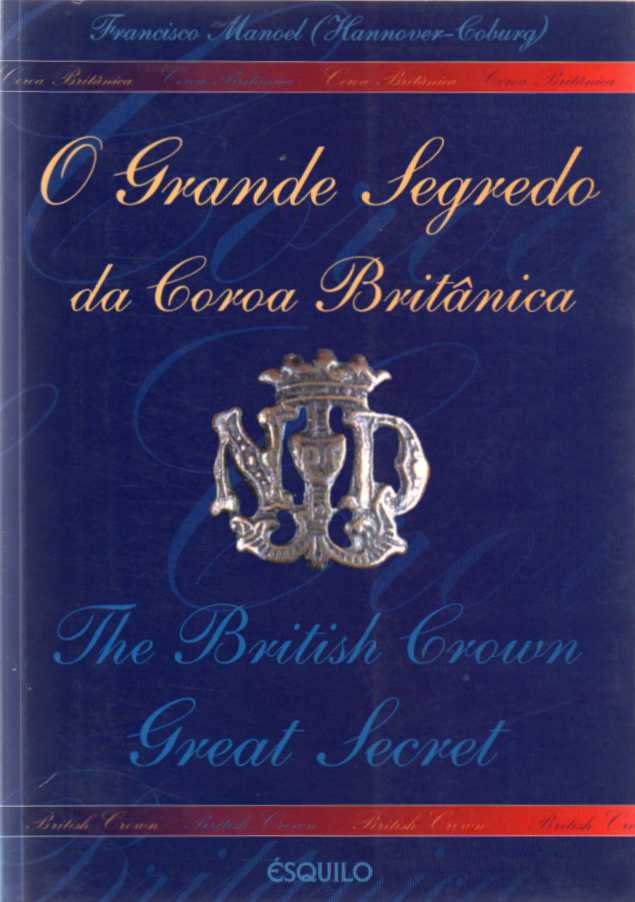 O grande segredo da Coroa Britânica / The British Crown great secret