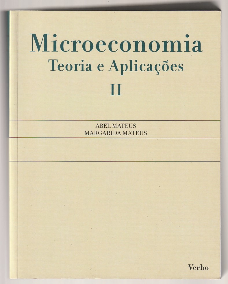 Microeconomia – Teorias e aplicações Vol. 2