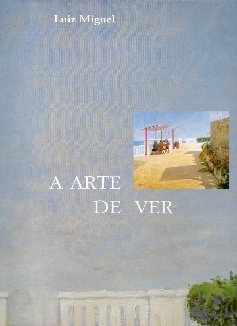 Luiz Miguel – A arte de ver