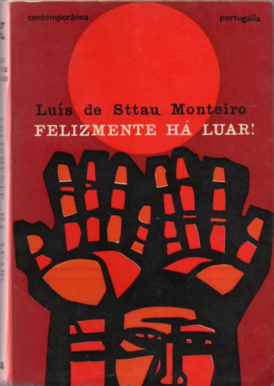 Felizmente há luar! (4ª ed.)