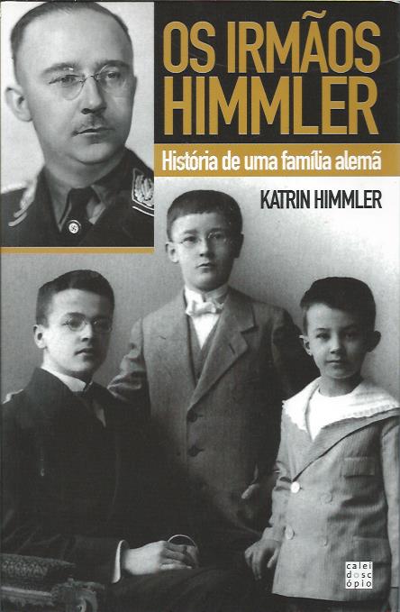 Os irmãos Himmler – História de uma família alemã