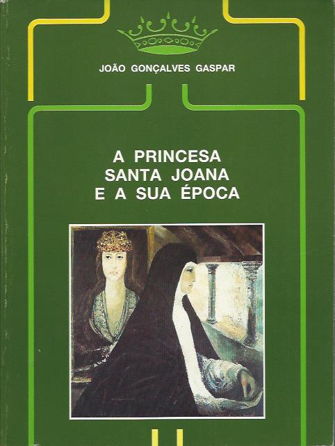A Princesa Santa Joana e a sua época