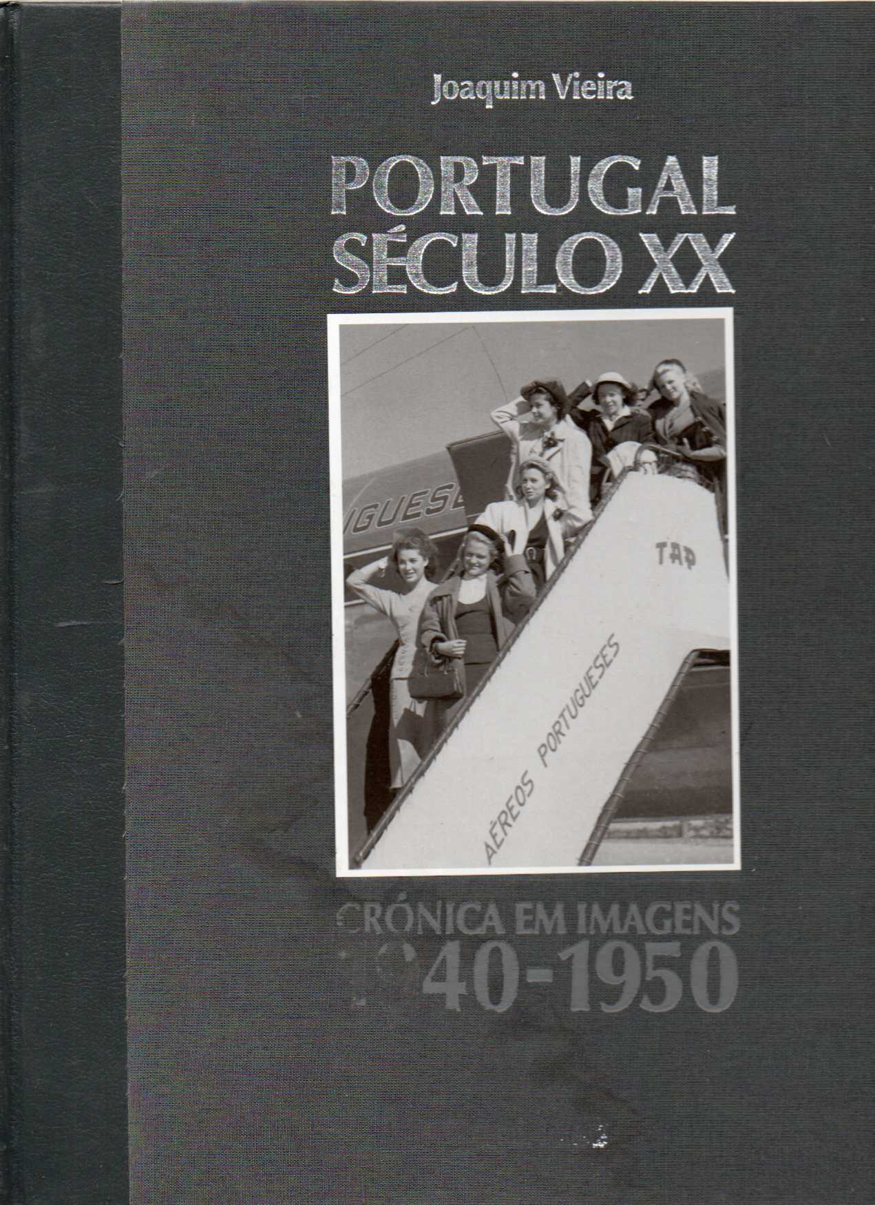 Portugal Século XX - Crónica em imagens 1940-1950