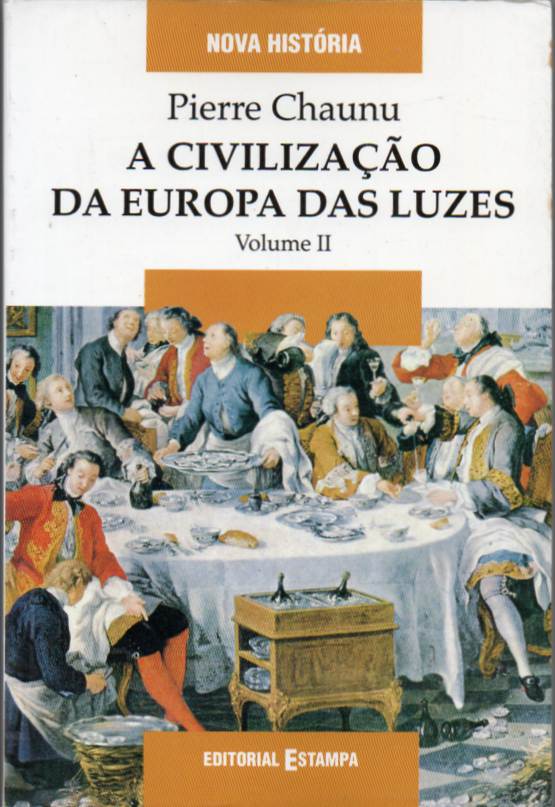 A civilização da Europa das Luzes – Vol. 2