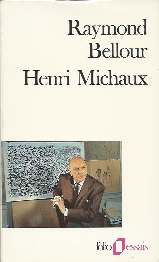 Henri Michaux – Raymond Bellour