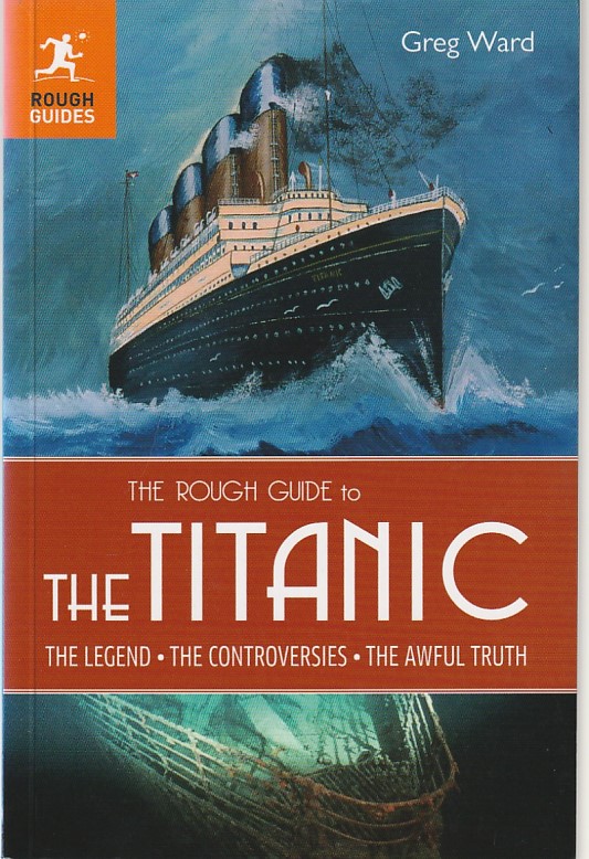 The rough guide to the Titanic