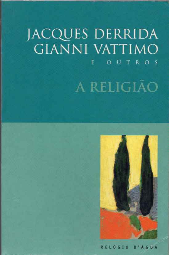 A religião (Derrida, Vattimo)