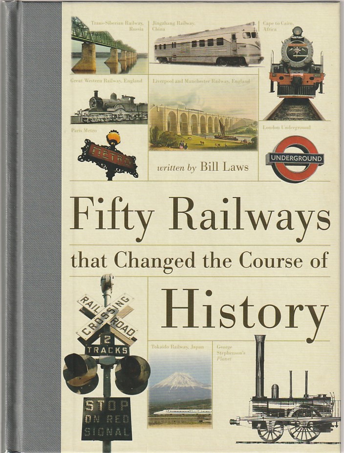 Fifty railways that changed the course of History
