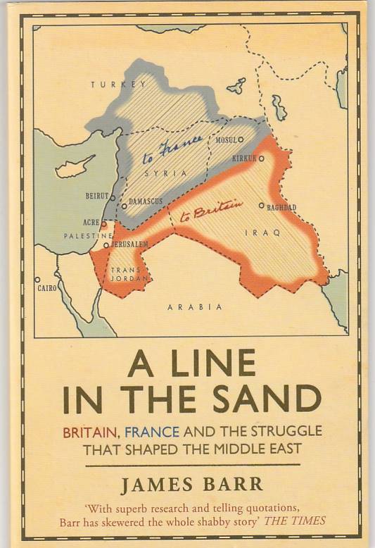 A line in the sand – Britain, France and the struggle that shaped the Middle East