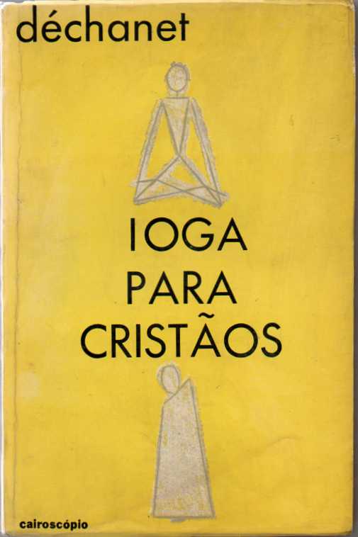 Ioga para cristãos ou O caminho do silêncio