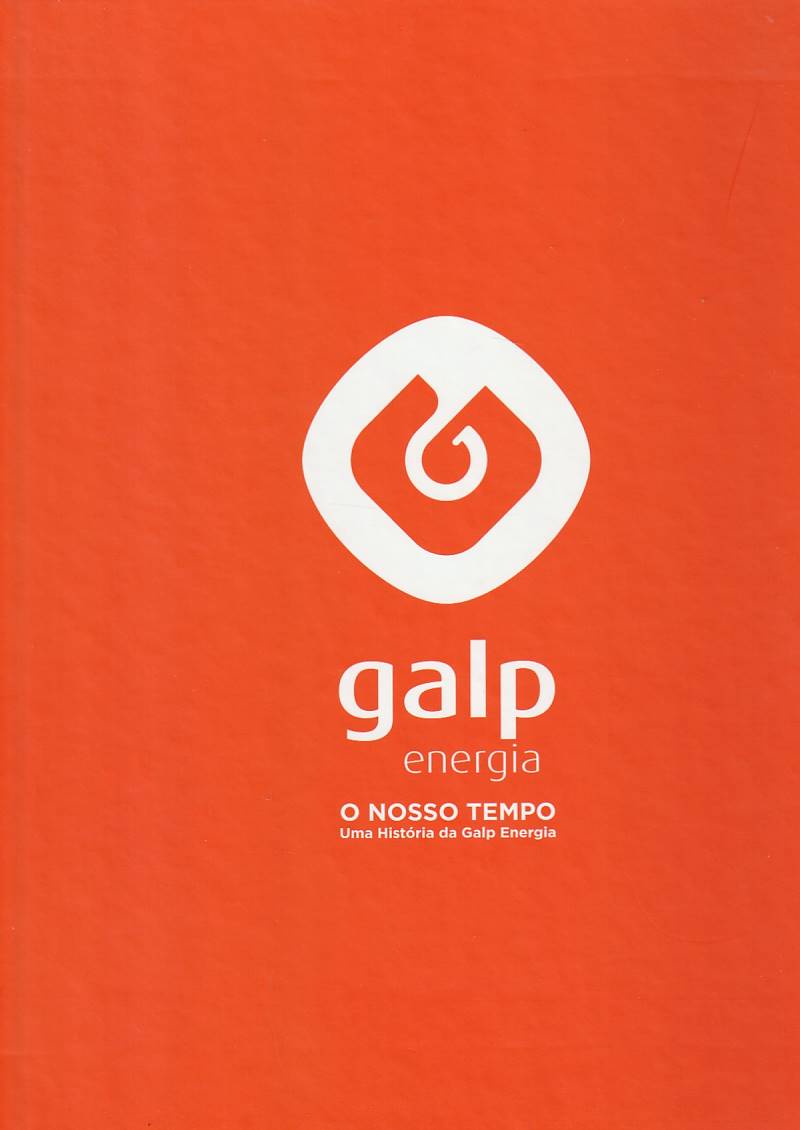 O nosso tempo – Uma história da Galp Energia