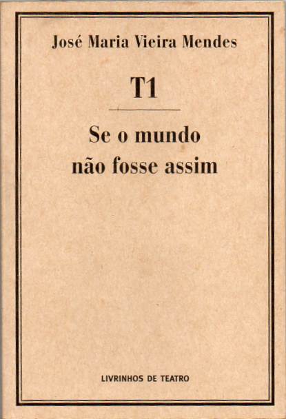 T1 | Se o mundo não fosse assim