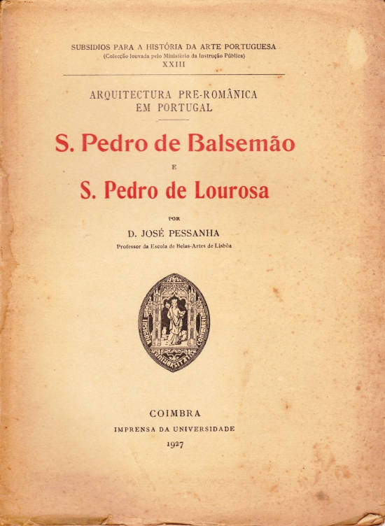 S. Pedro de Balsemão e S. Pedro de Lourosa – Arquitectura pré-Românica em Portugal