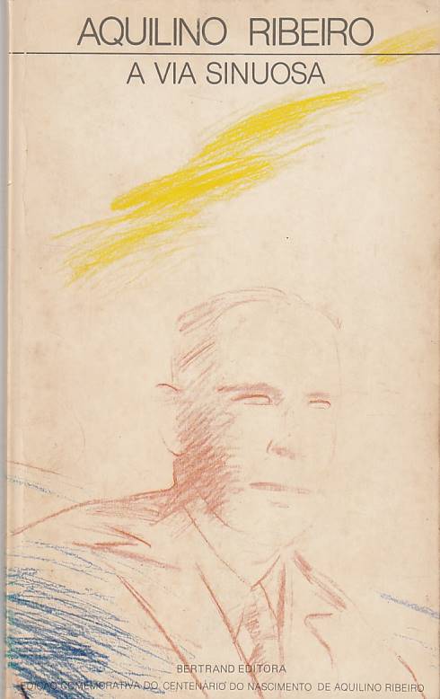 A via sinuosa - Edição Comemorativa do Centenário do Nascimento 