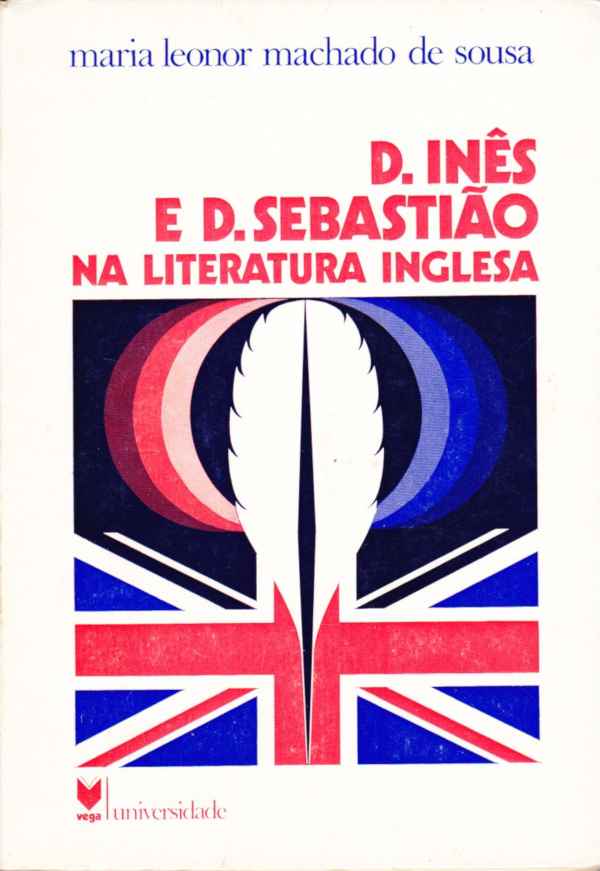 D. Inês e D. Sebastião na literatura inglesa