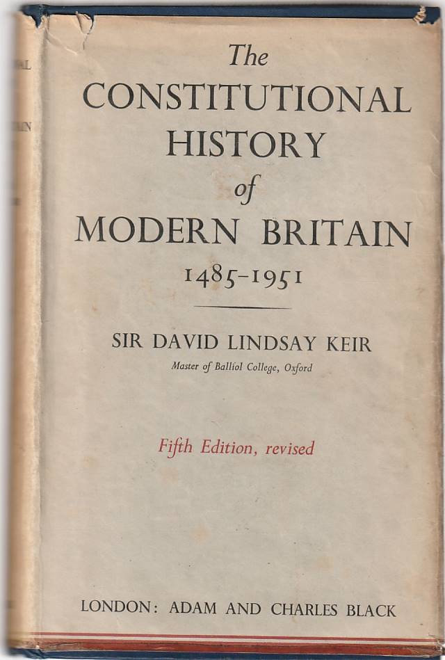 The Constitutional History of Modern Britain 1485 – 1951