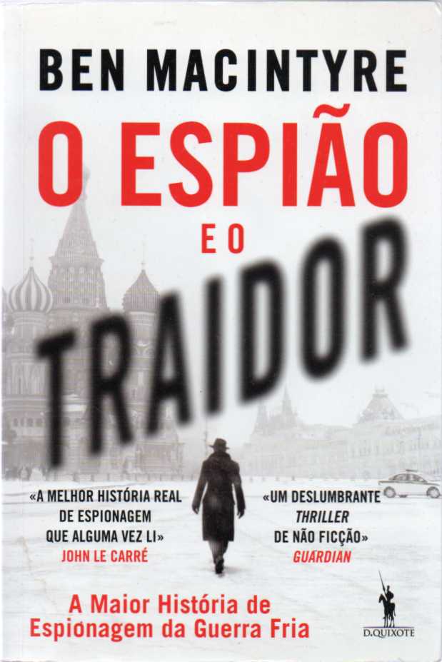 O espião e o traidor – A maior história de espionagem da Guerra Fria