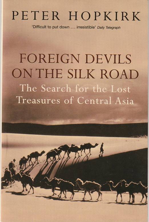 Foreign devils on the Silk Road