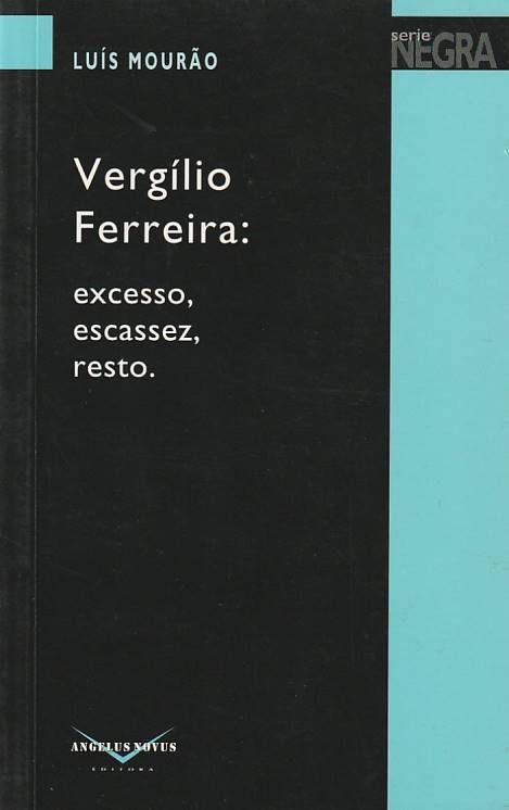 Vergílio Ferreira: excesso, escassez, resto