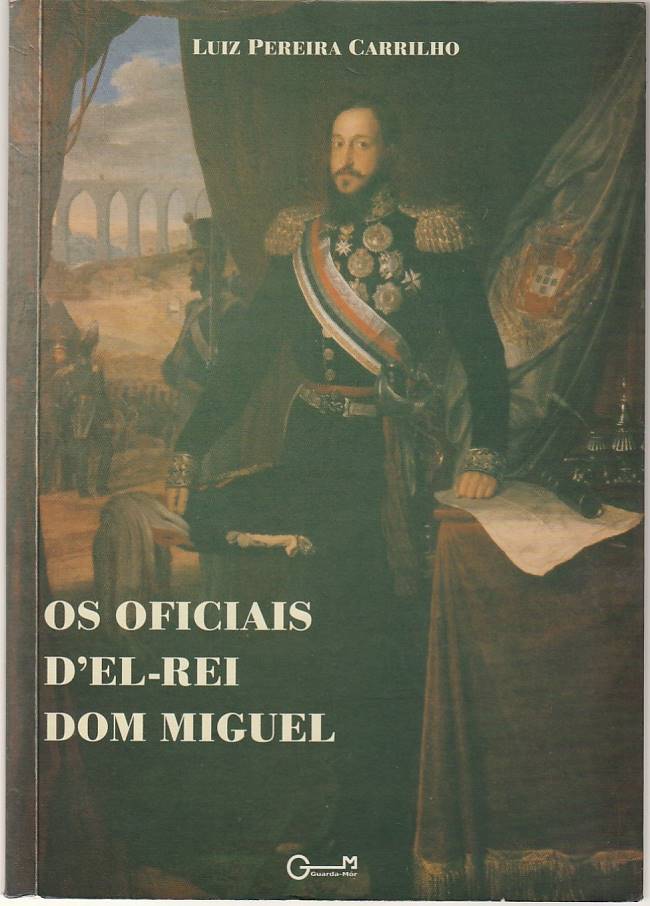 Os Oficiais d'El-Rei Dom Miguel