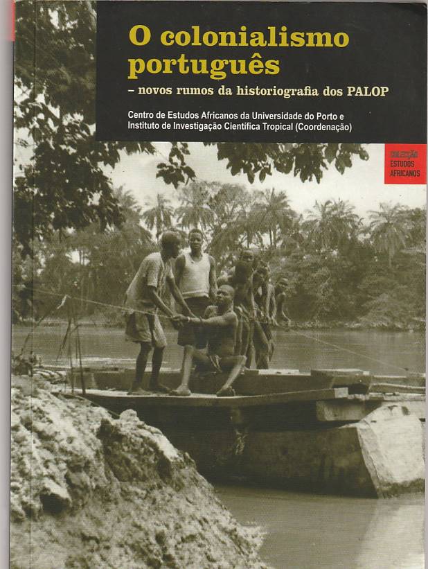 O Colonialismo português – Novos rumos da historiografia dos PALOP