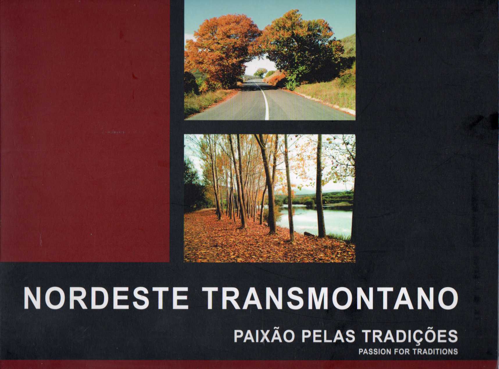 Nordeste Transmontano - Paixão pelas tradições / Passion for traditions