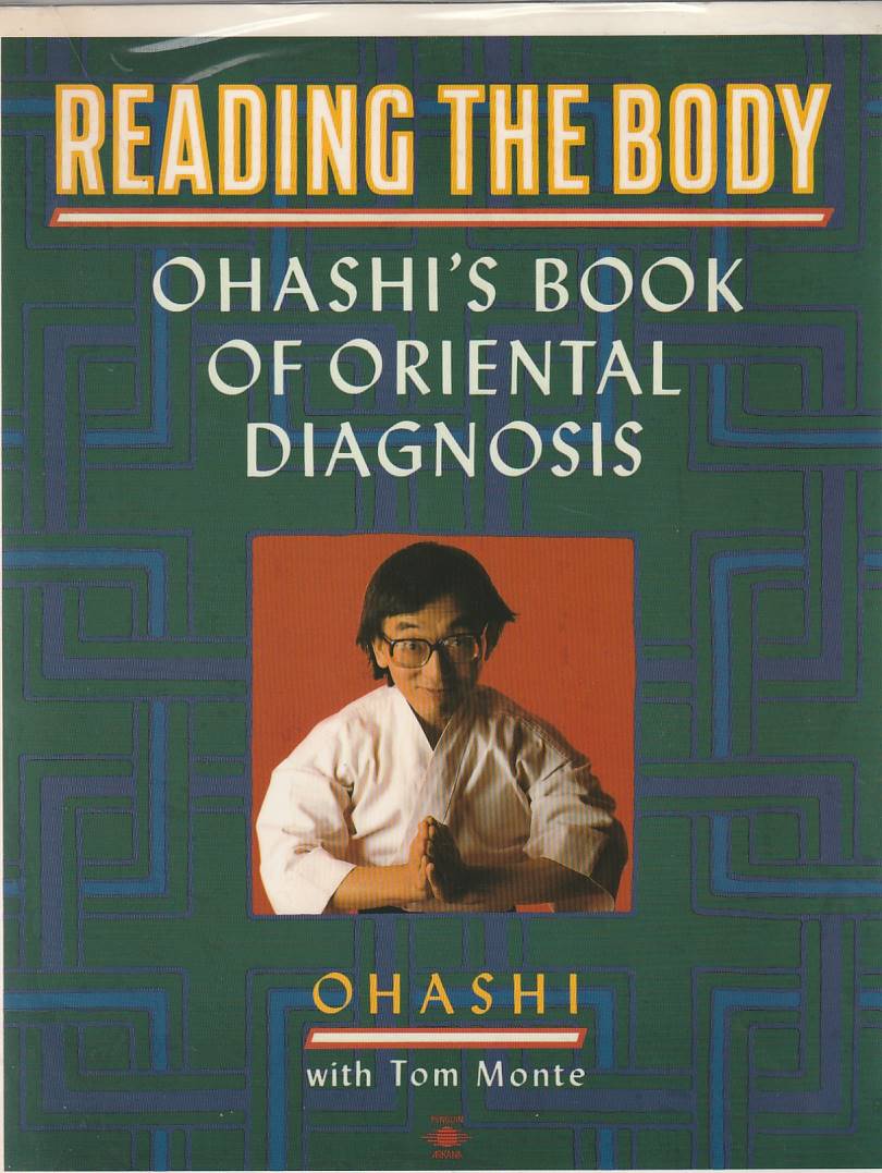 Reading the body – Ohashi’s book of oriental diagnosis