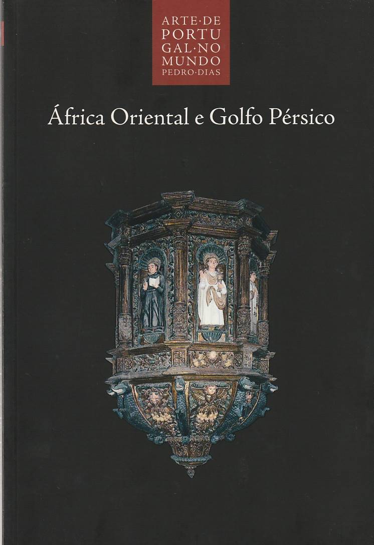 Arte de Portugal no mundo – África Oriental e Golfo Pérsico